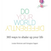 Do Your World Differently 365 ways to shake up your life