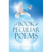 A Book Of Peculiar Poems Volume 2