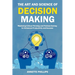 The Art and Science of Decision-Making: Mastering Critical Thinking and Problem-Solving for Enhanced Productivity and Success