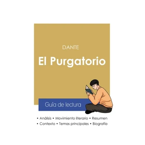 Guía de lectura El Purgatorio en la Divina comedia de Dante (análisis literario de referencia y resumen completo)