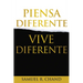 Piensa Diferente, Vive Diferente = New Thinking, New Future