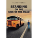Standing on the Side of the Road