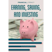 Earning Saving and Investing