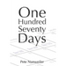 One Hundred Seventy Days: A Caregiver's journey through love, loss and a parent's final days