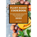 Plant-Based Cookbook 2022: Delicious Recipes for Eating Well Without Meat for Beginners