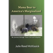 Mama Bear to America's Marginalized: My Journey Through Adoption and Foster Care