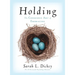 Holding: The Conscious Art of Embracing
