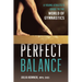 Perfect Balance: A Young Athlete's Guide to the World of Gymnastics