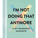 I'm Not Doing That Anymore