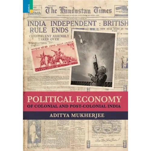 Political Economy of Colonial and Post-Colonial India