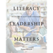 Literacy Leadership Matters: How Principals Can Support Teachers and Strengthen Reading Instruction in Elementary Classrooms