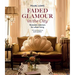Faded Glamour in the City: Romantic Interiors for Urban Living