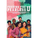 Freeing the Fearless U: A Student's Blueprint to Overcoming Fear and Rising to New Heights