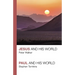 Jesus and His World - Paul and His World