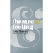 Theatre & Feeling