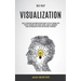 Self Help: Visualization: Law of Attraction and Manifestation Codes to Fulfill Dreams With Positive Frequency and Attract Energy, Wealth, Abundance Us