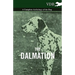 The Dalmatian - A Complete Anthology of the Dog -