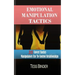 Emotional Manipulation Tactics: 35 Covert Tactics Manipulators Use To Control Relationships