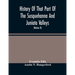 History Of That Part Of The Susquehanna And Juniata Valleys, Embraced In The Counties Of Mifflin, Juniata, Perry, Union And Snyder, In The Commonwealt