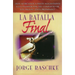 La Batalla Final