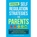 Effective Self Regulation Strategies for Parents: Reduce Family Stress Through DBT Skills That Master Anger Management, Reduce Emotional Outbursts and