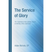 The Service of Glory