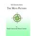 The Meta Pattern: The Ultimate Structure of Influence for Coaches, Hypnosis Practitioners, and Business Executives
