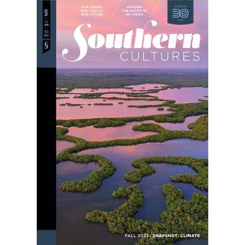 Southern Cultures: Snapshot: Climate: Volume 29, Number 3 - Fall 2023 Issue