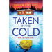 Taken in the Cold: A completely addictive crime thriller novel