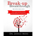 Break-up Breakthrough Workbook: A 37-Day Guide From Heartbreak to Healing