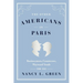 The Other Americans in Paris: Businessmen, Countesses, Wayward Youth, 1880-1941