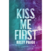 Kiss Me First