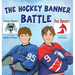 The Hockey Banner Battle