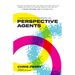 Perspective Agents: A Human Guide to the Autonomous Age