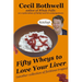 50 Wheys to Love Your Liver