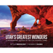 Utah's Greatest Wonders: A Photographic Journey of the Five National Parks