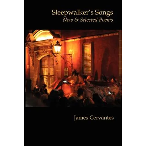 Sleepwalker's Songs: New & Selected Poems