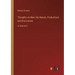 Thoughts on Man, His Nature, Productions and Discoveries: in large print