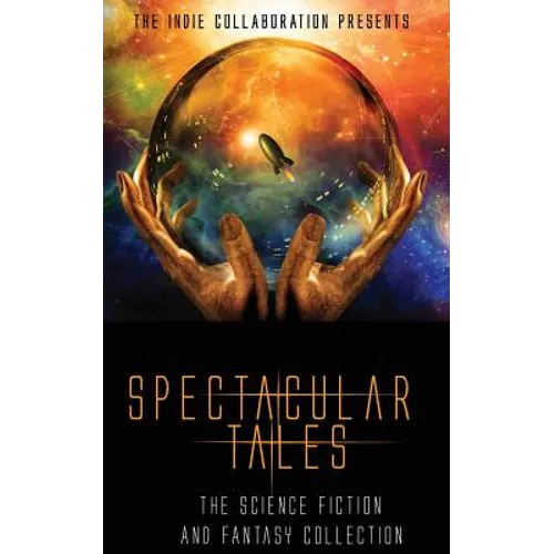 Spectacular Tales: The Science Fiction and Fantasy Collection