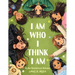I Am Who I Think I Am