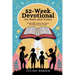 52-Week Devotional for Kids and Teens: Weekly Bible Lessons and Prayers for Families to Grow in Faith
