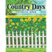 Country Days Coloring Book: A Picturesque Coloring Journey Featuring Nostalgic Scenes and Inspirational Quotes
