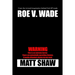 Roe V. Wade: An Extreme Horror