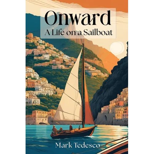 Onward: A Life on a Sailboat
