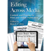Editing Across Media: Content and Process for Print and Online Publication