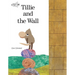 Tillie and the Wall
