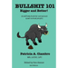 Bullshit 101 - Bigger and Better: A self-help book for normal and quasi-normal people