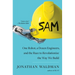 Sam: One Robot, a Dozen Engineers, and the Race to Revolutionize the Way We Build