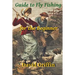 Guide To Fly Fishing: for the Beginner
