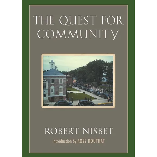 The Quest for Community: A Study in the Ethics of Order and Freedom